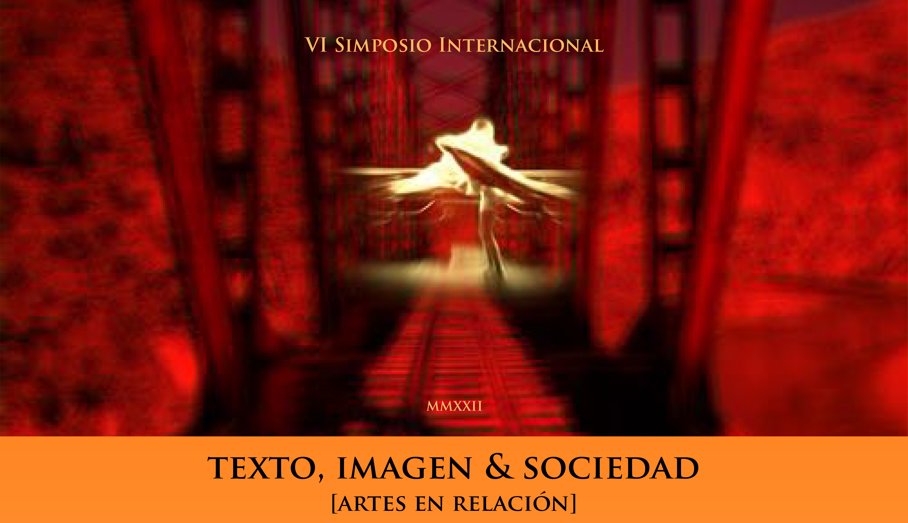 VI Simposio Internacional "Texto, imagen & sociedad [artes en relación]