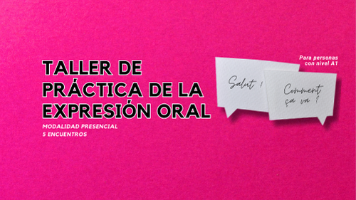 Taller de práctica de la expresión oral